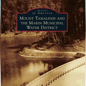 Mount Tamalpais and Marin Municipal Water District Book, NEW